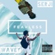 Fearless feat Wavey Single