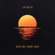 Give Me Your Love Single