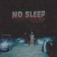No Sleep Single