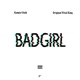 Bad Girl feat Original Vital King Single