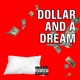 Dollar and a Dream feat Twizzytwitch Single