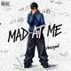 MAD AT ME Single