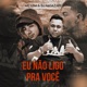 Eu Não Ligo pra Você Single