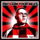 Reclaim Your Beat