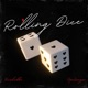 ROLLING DICE feat Pipersayso Single