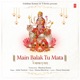 Main Balak Tu Mata Single