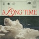A Long Time Single