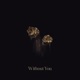 Without You feat Billie Rae Single