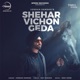 Shehar Vichon Geda Single