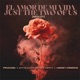 El Amor De Mi Vida Just The Two Of Us Medley Single