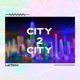 City 2 City Single