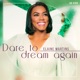 Dare To Dream Again Single