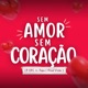 Sem Amor Sem Coração Single