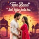 Tare Baad Bhi Tujse Juda Hu Single