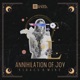 Annihilation of Joy feat M KE Single