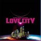 LOVE CITY Single