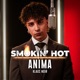 SMOKIN HOT ANIMA Single