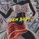 Dem Body feat T Sleek Single