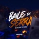 Baile da Serra feat ZukaNoBeat PrimoNoBeat Ninbrê Single