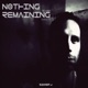 Nothing Remaining the Album