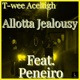 Alotta Jealousy feat Peneiro Single