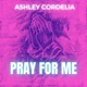 Pray For Me Single