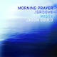 Morning Prayer Groove Single