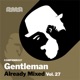 Already Mixed Vol 27 Compiled Mixed by Gentleman