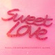Sweet Love feat Alessa Single