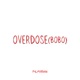 OVERDOSE feat BOBO ARMANI Single