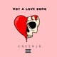 Not a Love Song Single