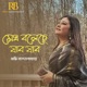 Megh Bolechhe Jabo Jabo Single