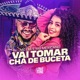 Vai Tomar Chá de Buceta Single