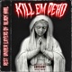 Kill Em Dead feat Da Sodden Sight Single