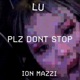 Plz Don t Stop feat Lu Single