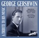 George Gershwin A Tribute to His Music Original Recordings 1925 1931
