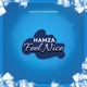 Feel Nice feat Hamzaa Single