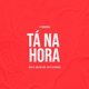 Ta na Hora feat MC Totty Single