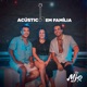 Acústico em Família
