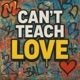 CAN T TEACH LOV E Single