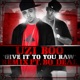 Give It To You Raw Remix feat Bo Deal Single