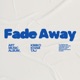 Fade Away feat Kham Taj Single