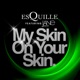 My Skin on Your Skin feat Jane Badler Single