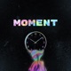 Moment feat Robkowalskii Francc Single