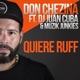 Quiere Ruff feat DJ Juan Cuba Muzik Junkies Single