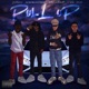 Pull Up feat KidDave BabyBlaccson Zariiaa Single
