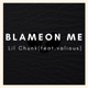 Blame On Me feat Valious Single