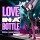 Love In A Bottle 60 s Version Single