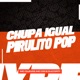 Chupa Igual Pirulito Pop Single