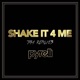 Shake It 4 Me Tha Remixes Single